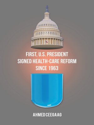 cover image of First, U.S. President Signed Health-Care Reform Since 1963